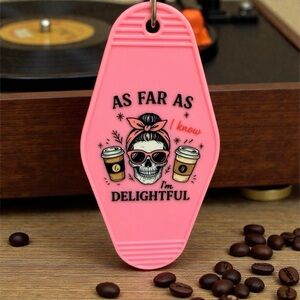 Handmade “As Far As I Know I’m Delightful” Keychain – Funny Skull Coffee Charm